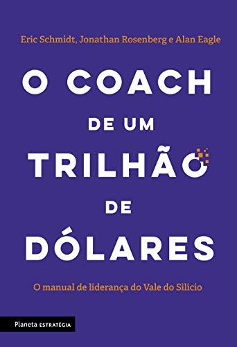 Capa de O Coach de um Trilhão de Dólares, Eric Schmidt e outros