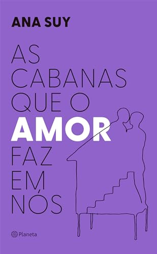 As cabanas que o amor faz em nós