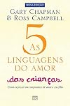 As 5 linguagens do amor das crianças: Como expressar um compromisso de amor a seu filho (Portuguese Edition)