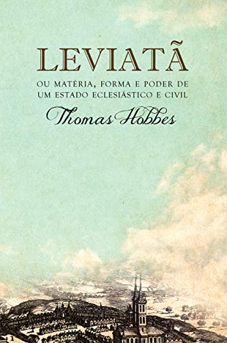 Capa do livro Leviatã, ou Matéria, forma e poder de um estado eclesiástico e civil