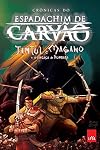 O Espadachim de Carvão. Tamtul e Magano e a Ameaça de Rumbaba (Em Portuguese do Brasil)