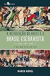 A Revoluรงรฃo do Haiti e o Brasil escravista: o que nรฃo deve ser dito