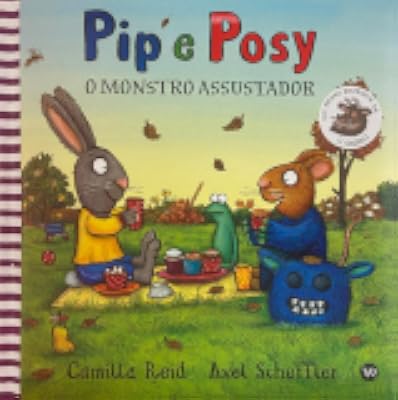 Capa de Pip e Posy: O monstro assustador, de Camilla Reid · il. Axel Scheffler