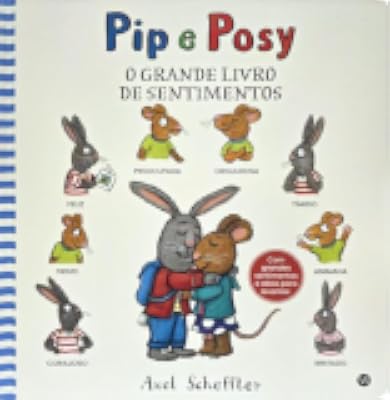 Capa de Pip e Posy - O grande livro de sentimentos: 2, de Nosy Crow · il. Axel Scheffler