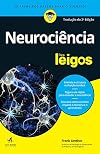 Neuroci&ecirc;ncia Para Leigos