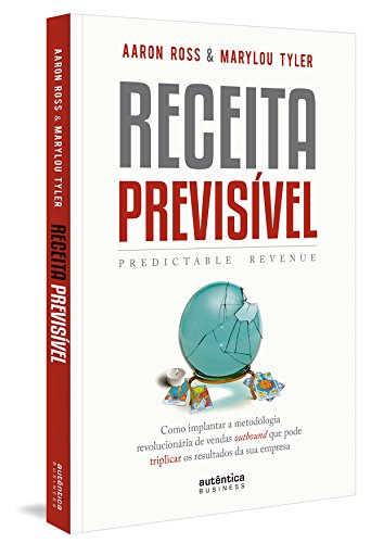 Capa de Receita Previsível, Aaron Ross e Marylou Tyler
