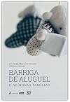 Barriga de aluguel e as novas famílias