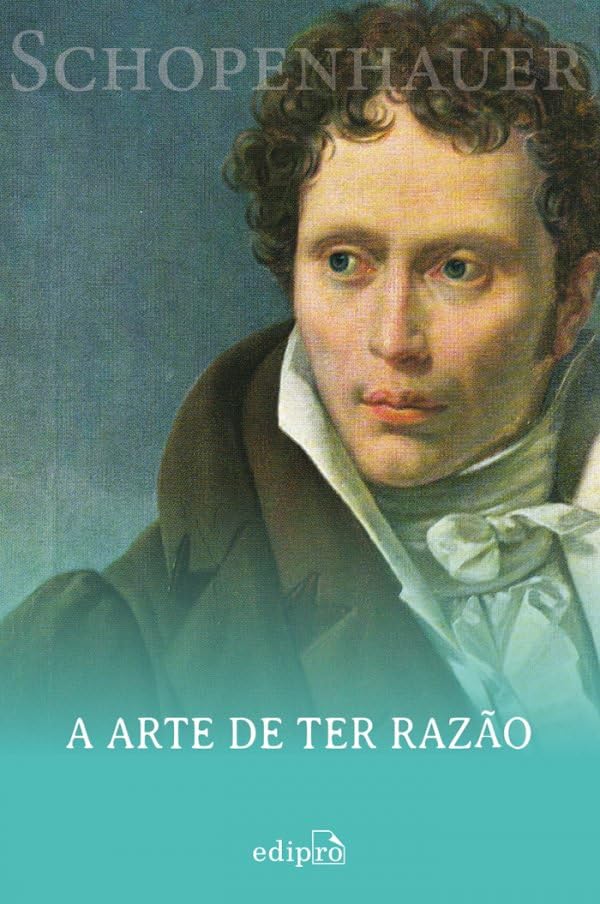 Capa do livro A Arte de ter Razão - Schopenhauer: 38 Estratégias para Vencer Qualquer Debate