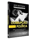Corrupção Política: Análise, problematização e proposta para seu enfrentamento