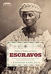 Achados e Perdidos da Historia. Escravos (Em Portugues do Brasil)