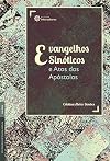 EVANGELHOS SINÓTICOS E ATOS DOS APÓSTOLOS