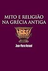 Mythe et religion en Grèce ancienne
