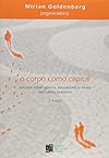O Corpo Como Capital: estudos sobre gênero, sexualidade e moda na cultura brasileira