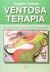 VENTOSA TERAPIA - O RESGATE DA ANTIGA ARTE DA LONGEVIDADE (esgotado)