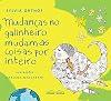 Mudanças no Galinheiro Mudam as Coisas por Inteiro