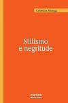 Nihilism and negritude : ways of living in Africa