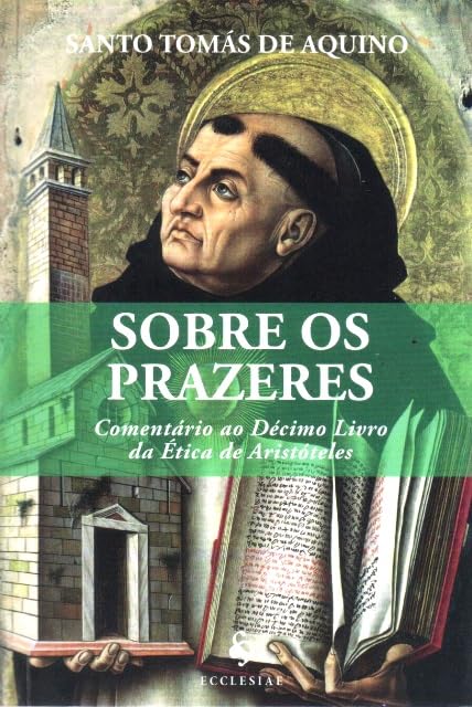 Capa do livro Sobre os Prazeres. Comentário ao Décimo Livro da Ética de Aristóteles