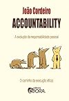 Accountability a Evolução da Responsabilidade Pessoal nas Empresas. O Caminho da Execução Eficaz (Em Portuguese do Brasil)