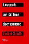 Esquerda Que Nao Teme Dizer Seu Nome (Em Portugues do Brasil)