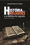Historia das Religioes: e a Dialetica do Sagrado