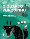 O quarto porquinho
