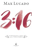 3:16 . A Mensagem de Deus Para a Vida Eterna