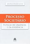 Processo societário : tutelas de urgência e da evidência