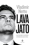 Lava Jato: O Juiz Sergio Moro e Os Bastidores da O (Em Portugues do Brasil)