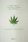 Historia da Maconha No Brasil (Em Portugues do Brasil)