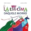 Lá em cima daquele morro