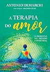 Terapia do Amor, A: A Medicina no Mundo Espiritual