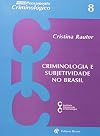 Criminologia E Subjetividade No Brasil (Colec~ao Pensamento Criminologico) (Portuguese Edition)