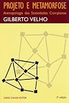 Projeto e metamorfose: Antropologia das sociedades complexas (Colecao Antropologia social) (Portuguese Edition)