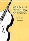 Forma E Estrutura Na Música. Coleção Cadernos Música Univ. Cambridge