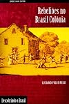 Rebeliões No Brasil Colônia. Coleção Descobrindo o Brasil