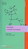 Evolução: o sentido da biologia (Portuguese Edition)
