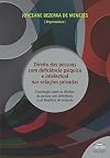 Direito das pessoas com deficiência psíquica e intelectual nas relações privadas: convenção sobre os direitos da pessoa com deficiência e lei brasileira de inclusão