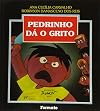Pedrinho D&aacute; o Grito