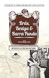 Brás, bexiga e barra funda ; Laranja da China : texto integral