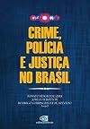 Crime, Polícia e Justiça no Brasil (Em Portuguese do Brasil)