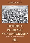 História do Brasil Contemporâneo. Da Morte de Vargas aos Nossos Dias (Em Portuguese do Brasil)
