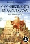 O Conhecimento Em Construcao (Em Portuguese do Brasil)