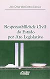 Responsabilidade Civil Do Estado Por Ato Legislativo (Portuguese Edition)