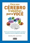 Faca Seu Cerebro Trabalhar Para Voce (Em Portugues do Brasil)