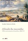A fronda dos mazombos: Nobres contra mascates, Pernambuco, 1666-1715 (Portuguese Edition)