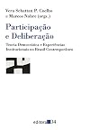 Participação e deliberação. Teoria democrática e experiências institucionais no Brasil contemporâneo