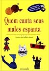 Quem Canta Seus Males Espanta