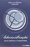 Administração: teoria sistêmica e complexidade