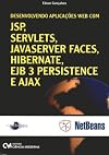 Desenvolvendo Aplicaçoes Web Com JSP, Servlets, Javaserver faces, Hibernate, EJB 3 Persistence e AJAX - Lateral preta