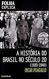 A história do Brasil no século 20 (1920-1940). vol. 2 -- ( Folha explica ; 49 )